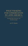 Policymaking for Conservation in Latin America