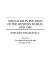 Jerusalem in the Mind of the Western World, 1800-1948