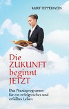 Die Zukunft beginnt jetzt