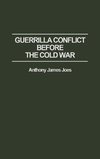 Guerrilla Conflict Before the Cold War