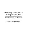 Designing Privatization Strategies in Africa