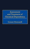 Assessment and Treatment of Chemical Dependency