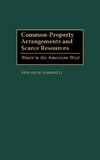 Common-Property Arrangements and Scarce Resources