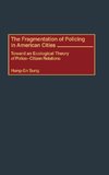 The Fragmentation of Policing in American Cities