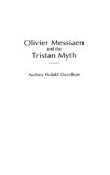 Olivier Messiaen and the Tristan Myth