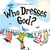 Who Dresses God?