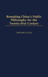 Remaking China's Public Philosophy for the Twenty-First Century