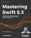 Mastering Swift 5.3 - Sixth Edition