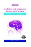 Modeling & Imaging of Bioelectrical Activity