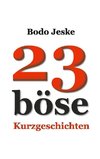 23 böse Kurzgeschichten