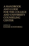 A Handbook and Guide for the College and University Counseling Center