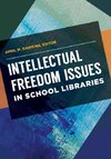 Intellectual Freedom Issues in School Libraries