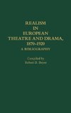 Realism in European Theatre and Drama, 1870-1920