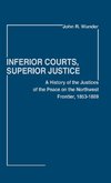 Inferior Courts, Superior Justice