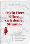 »Mein Herz öffnet sich deiner Stimme«