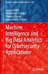 Machine Intelligence and Big Data Analytics for Cybersecurity Applications