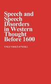 Speech and Speech Disorders in Western Thought Before 1600.