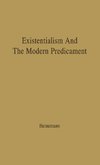 Existentialism and the Modern Predicament