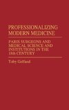 Professionalizing Modern Medicine