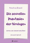 Die sexuellen Phantasien der Virologen