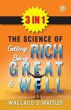 The Science Of Getting Rich, The Science Of Being Great & The Science Of Being Well (3In1)