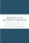 QUALITY, NOT QUANTITY, QUOTES