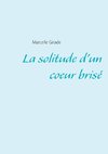 La solitude d'un coeur brisé