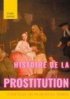 Histoire de la prostitution chez tous les peuples du monde