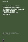 Verhandlungen des Dreizehnten deutschen Juristentages - Stenographische Berichte