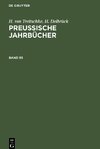 Preußische Jahrbücher, Band 55, Preußische Jahrbücher Band 55