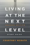 Living at The Next Level - Study Guide