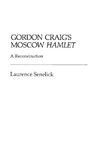 Gordon Craig's Moscow Hamlet