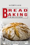 Bread Baking For Beginners