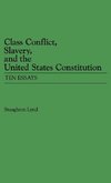 Class Conflict, Slavery, and the United States Constitution