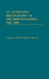 An Annotated Bibliography of Eric Bibliographies, 1966-1980.