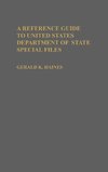 A Reference Guide to United States Department of State Special Files