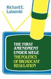 The First Amendment Under Siege