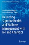 Delivering Superior Health and Wellness Management with IoT and Analytics