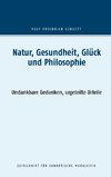 Natur, Gesundheit, Glück und Philosophie