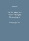 Von der politischen Verantwortung des Nichtpolitikers