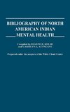 Bibliography of North American Indian Mental Health.