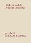 Hölderlin und der Deutsche Idealismus