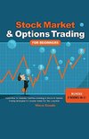 Stock Market & Options Trading For Beginners ! Bundle! 2 Books in 1!