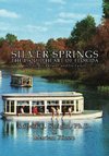 Silver Springs - The Liquid Heart of Florida