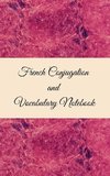 French Conjugation and Vocabulary Notebook