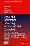 Signal and Information Processing, Networking and Computers