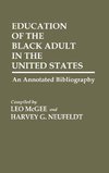 Education of the Black Adult in the United States