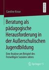 Beratung als pädagogische Herausforderung in der Außerschulische Jugendbildung