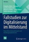 Fallstudien zur Digitalisierung im Mittelstand