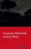 Leutnant Ghirrardi erobert Rom